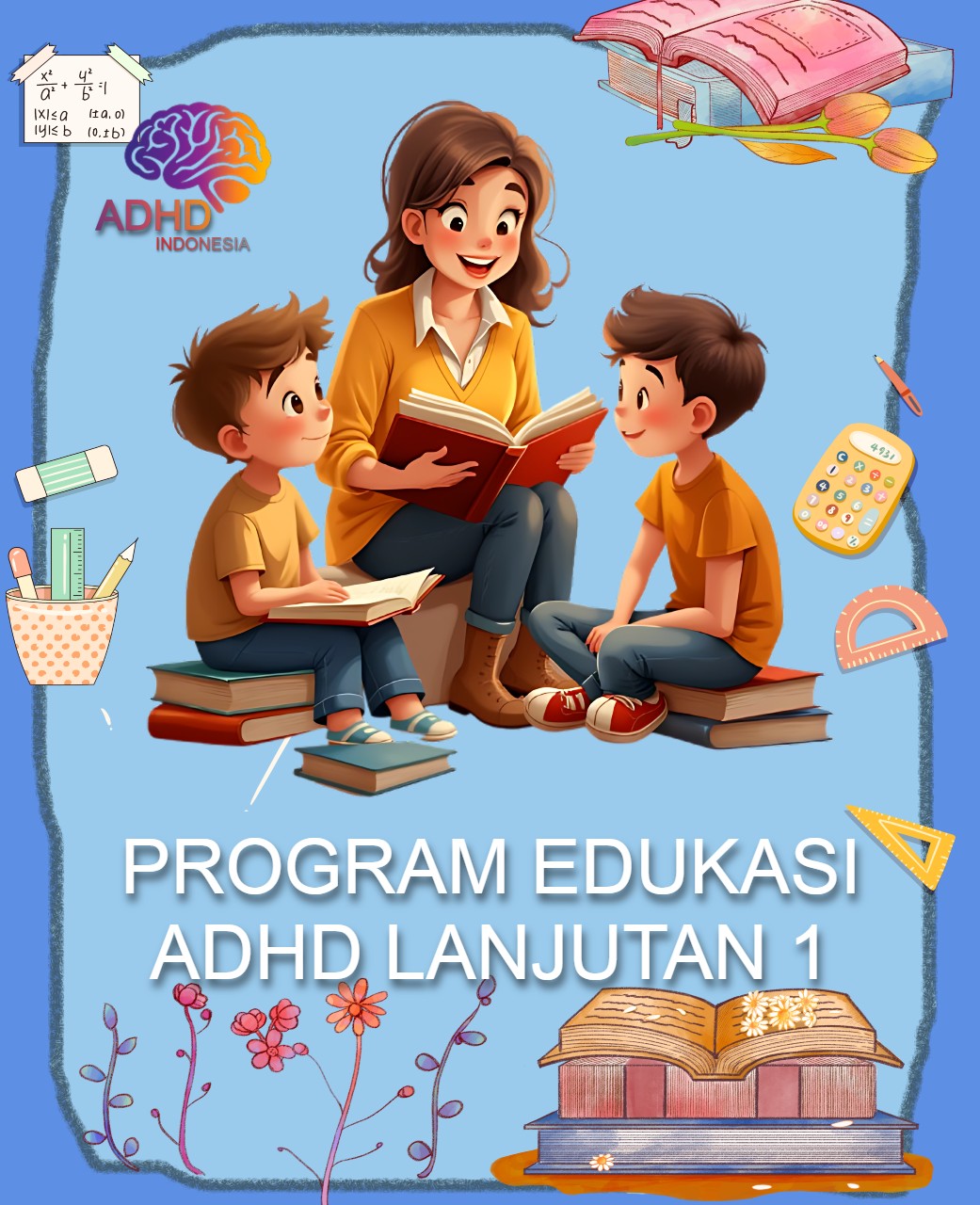 Program ADHD Indonesia Kota Palopo Edukasi Lanjutan Tahap 1 untuk Orang Tua